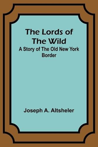 The Lords of the Wild