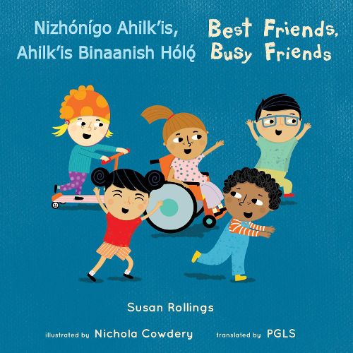 Cover image for Nizhonigo Ahilk'is, Ahilk'is Binaanish H??l??/ Best Friends, Busy Friends