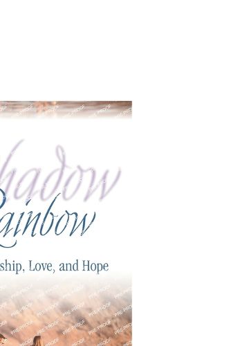 Cover image for Shadow on the Rainbow: A Story of Friendship, Love and Hope