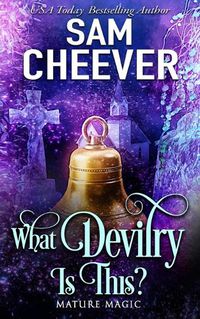 Cover image for What Devilry is This?: A Paranormal Women's Fiction Novel