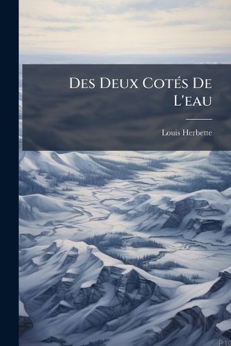 Cover image for Des Deux Cotes de L'Eau: La Famille Francaise Au Canada Et Aux Etats-Unis ...