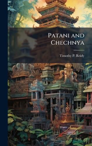 Cover image for Patani and Chechnya