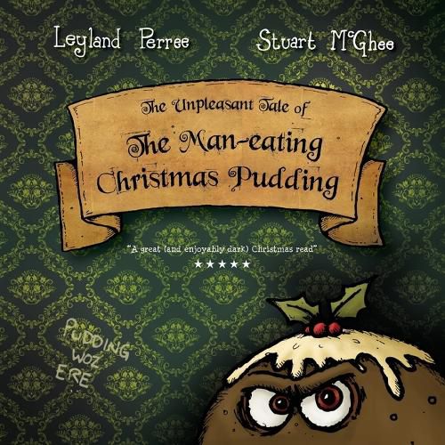 Cover image for The Unpleasant Tale of the Man-Eating Christmas Pudding