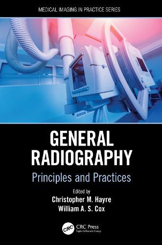 General Radiography: Principles and Practices