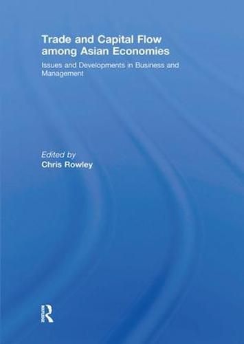 Cover image for Trade and Capital Flow among Asian Economies: Issues and Developments in Business and Management