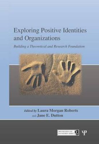 Cover image for Exploring Positive Identities and Organizations: Building a Theoretical and Research Foundation