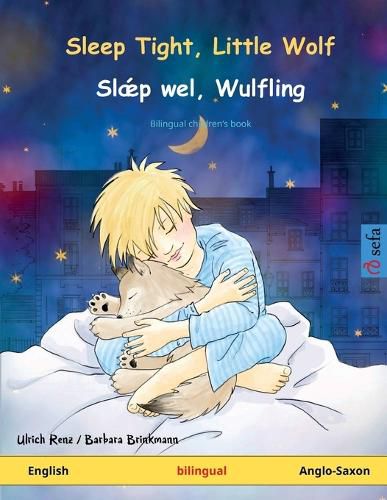 Cover image for Sleep Tight, Little Wolf - Sl&#509;p wel, Wulfling (English - Anglo-Saxon): Bilingual children's picture book