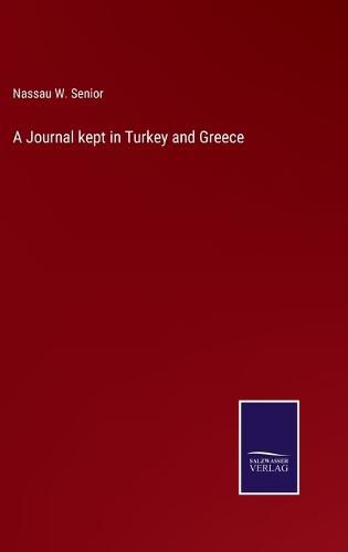 Cover image for A Journal kept in Turkey and Greece