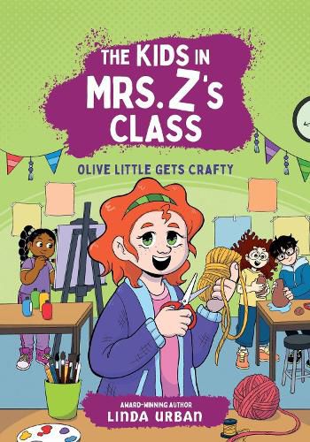 Cover image for The Kids in Mrs. Z's Class: Olive Little Gets Crafty