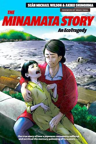 Cover image for The Minamata Story: An EcoTragedy