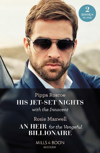 Cover image for His Jet-Set Nights With The Innocent / An Heir For The Vengeful Billionaire - 2 Books in 1