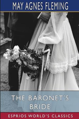 Cover image for The Baronet's Bride (Esprios Classics)