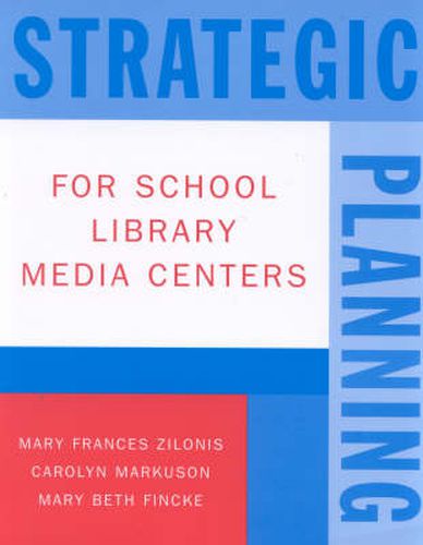 Cover image for Strategic Planning for School Library Media Centers