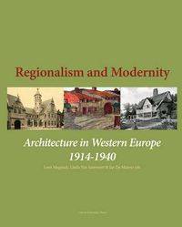 Cover image for Regionalism and Modernity: Architecture in Western Europe 1914-1940