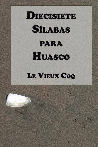 Cover image for Diecisiete Silabas para Huasco