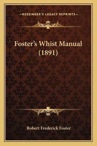 Fosteracentsa -A Centss Whist Manual (1891)