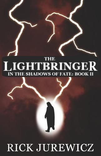 Cover image for The Lightbringer: In the Shadows of Fate - Book II