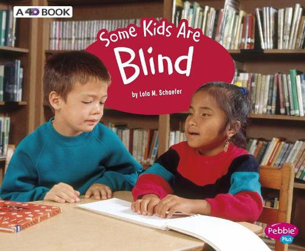 Some Kids are Blind: a 4D Book (Understanding Differences)