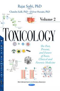 Cover image for Toxicology: The Past, Present, & Future of Basic, Clinical & Forensic Medicine -- Volume 2