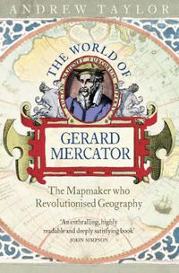 Cover image for The World of Gerard Mercator: The Mapmaker Who Revolutionised Geography