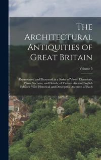 Cover image for The Architectural Antiquities of Great Britain