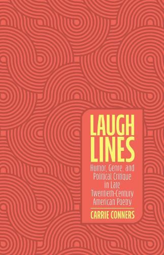 Cover image for Laugh Lines: Humor, Genre, and Political Critique in Late Twentieth-Century American Poetry