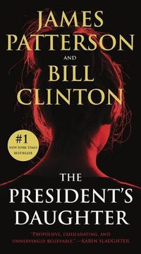 Cover image for The President's Daughter: A Thriller