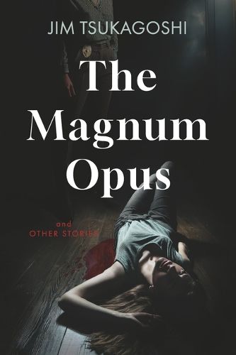 Cover image for The Magnum Opus and Other Stories