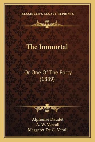 Cover image for The Immortal: Or One of the Forty (1889)