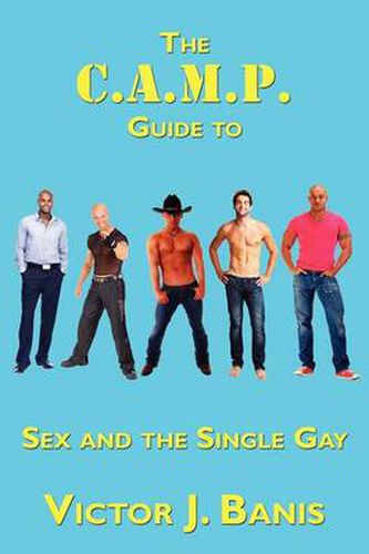 Cover image for The C.A.M.P. Guide to Sex and the Single Gay