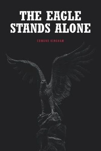 Cover image for The Eagle Stands Alone