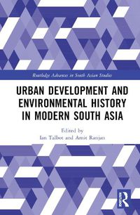 Cover image for Urban Development and Environmental History in Modern South Asia