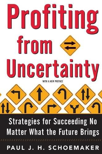 Cover image for Profiting from Uncertainty: Strategies for Succeeding No Matter What the Future Brings