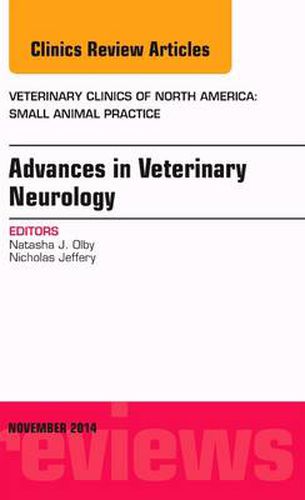 Cover image for Advances in Veterinary Neurology, An Issue of Veterinary Clinics of North America: Small Animal Practice