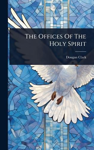 Cover image for The Offices Of The Holy Spirit