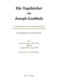 Cover image for Die Tagebucher von Joseph Goebbels, Band 6, August 1938 - Juni 1939