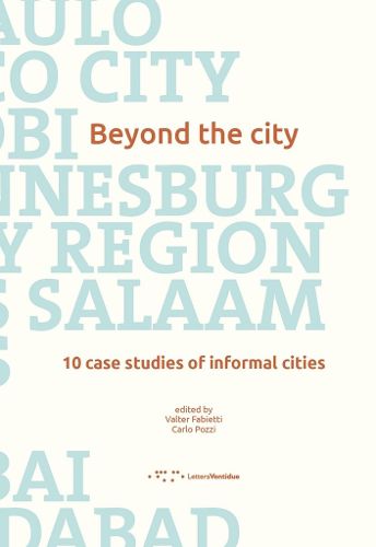 Cover image for Beyond the City: 10 Case Studies of Informal Cities