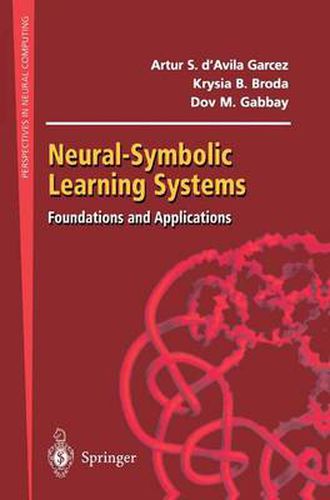 Cover image for Neural-Symbolic Learning Systems: Foundations and Applications