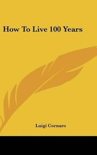 Cover image for How to Live 100 Years