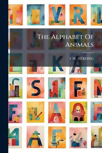 Cover image for The Alphabet Of Animals