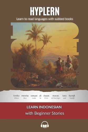 Cover image for Learn Indonesian with Beginner Stories: Interlinear Indonesian to English