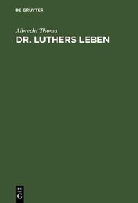 Cover image for Dr. Luthers Leben