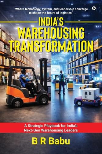 Cover image for India's Warehousing Transformation
