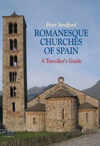 Cover image for Romanesque Churches of Spain: A Traveller's Guide