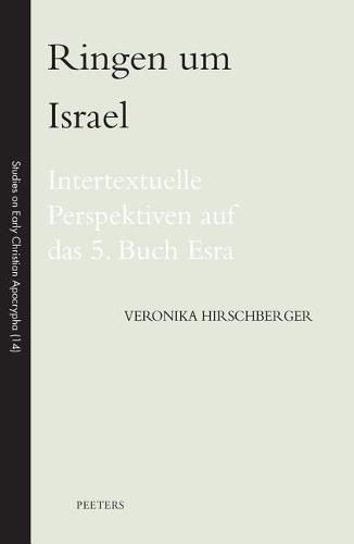 Cover image for Ringen um Israel: Intertextuelle Perspektiven auf das 5. Buch Esra