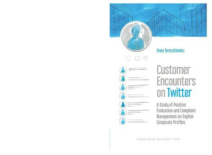 Cover image for Customer Encounters on Twitter - A Study of Positive Evaluation and Complaint Management on English Corporate Profiles