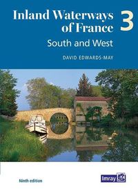 Cover image for Inland Waterways of France Volume 3 South and West: South and West