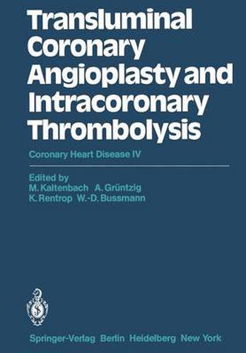 Cover image for Transluminal Coronary Angioplasty and Intracoronary Thrombolysis: Coronary Heart Disease IV