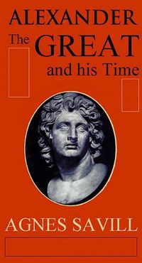 Cover image for Alexander the Great and His Time Lib/E