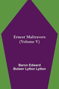 Cover image for Ernest Maltravers (Volume V)